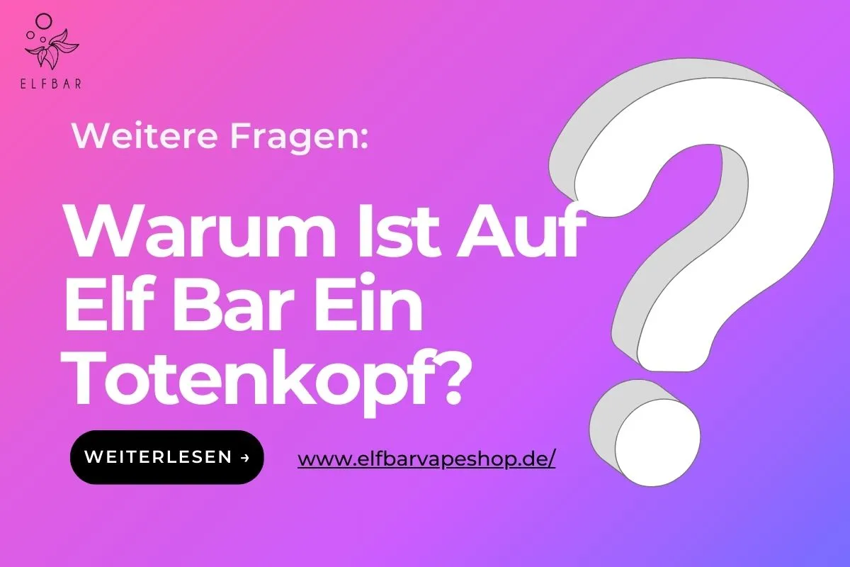 Warum Ist Auf Elf Bar Ein Totenkopf? | Elf Bar Vape Shop Warum Ist Auf Elf Bar Ein Totenkopf?