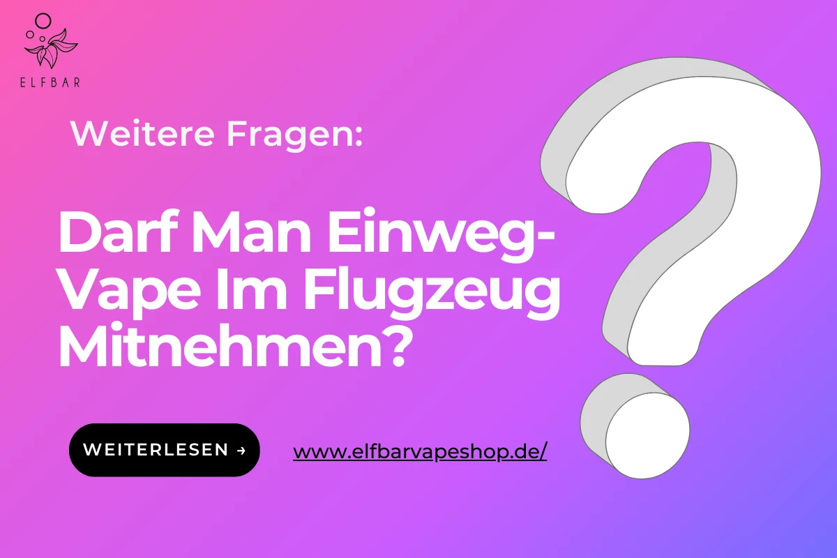 Darf Man Einweg-Vape Im Flugzeug Mitnehmen