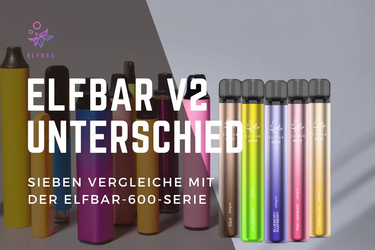 Elfbar V2 Unterschied: 7 Wichtige Vergleiche Mit Der Elfbar-600-Serie | Elf Bar Vape Shop ELFBAR V2 Unterschied: 7 Wichtige Vergleiche mit der ELFBAR-600-Serie