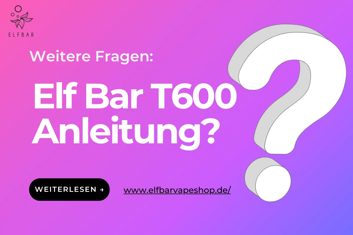 Elf Bar T600 Anleitung? | Elf Bar Vape Shop Elf Bar T600 Anleitung