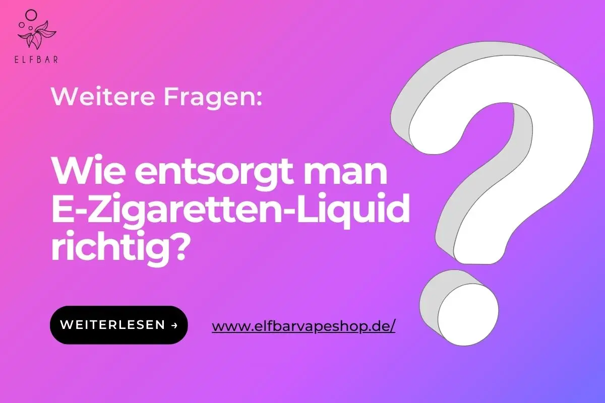 Wie entsorgt man E-Zigaretten-Liquid richtig?